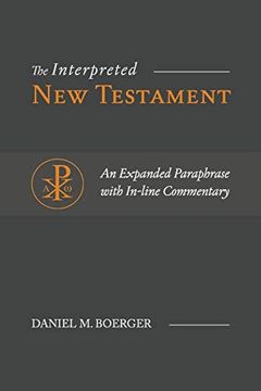 portada The Interpreted new Testament: An Expanded Paraphrase With In-Line Commentary (en Inglés)