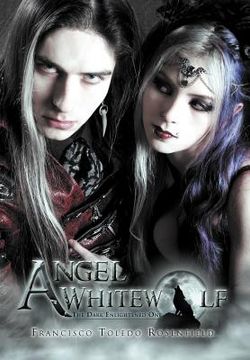 portada angel whitewolf: the dark enlightened one