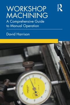 portada Workshop Machining: A Comprehensive Guide to Manual Operation 