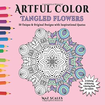 portada Artful Color Tangled Flowers: A Calming and Relaxing Coloring Book for Adults: Volume 4