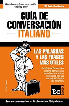 portada Guía de Conversación Español-Italiano y Mini Diccionario de 250 Palabras: 178 (Spanish Collection)