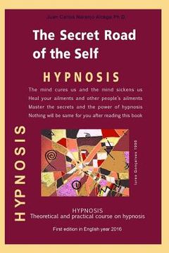 portada The Secret Road of the Self: Theoretical and Practical Course on Hypnosis (en Inglés)