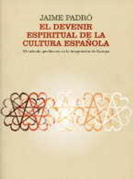 portada El devenir espiritual de la cultura española : el método goetheano en la integración de Europa