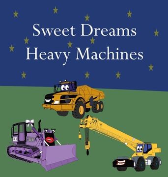 portada Sweet Dreams Heavy Machines (en Inglés)