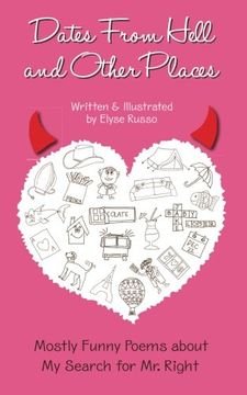 portada Dates From Hell and Other Places: Mostly Funny Poems About My Search for Mr. Right