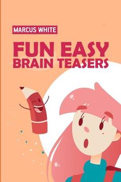 portada Fun Easy Brain Teasers: Bright Light Puzzles (en Inglés)
