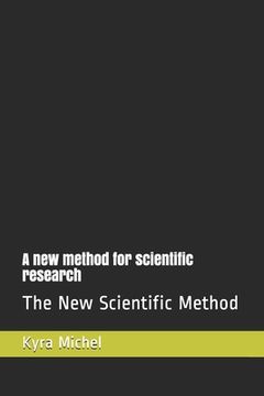 portada A new method for scientific research: The New Scientific Method (en Inglés)
