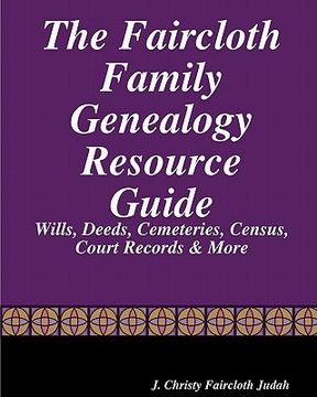 portada the faircloth family genealogy resource guide (en Inglés)