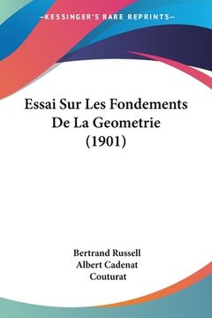 portada Essai Sur Les Fondements De La Geometrie (1901) (en Francés)