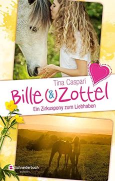 portada Bille und Zottel - ein Zirkuspony zum Liebhaben (in German)