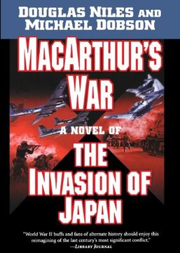 portada MacArthur's War: A Novel of the Invasion of Japan (en Inglés)