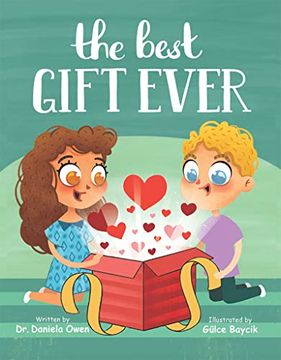 portada The Best Gift Ever - Holiday Book for Kids Ages 2-7, Discover why Love is the key to Building Friendships and Increasing Social-Emotional Intelligence - Teaches the Importance of Empathy & Kindness 