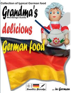 portada Grandma's delicious German food - Collection of typical German food (en Alemán)