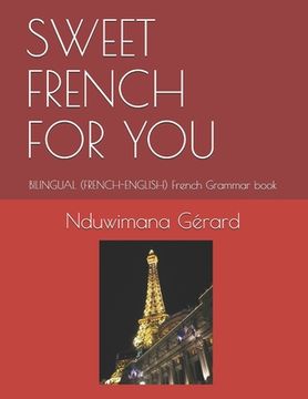 portada Sweet French for You: BILINGUAL (FRENCH-ENGLISH) French Grammar book (en Inglés)