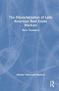 portada The Financialization of Latin American Real Estate Markets (en Inglés)