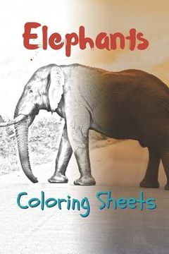 portada Elephant Coloring Sheets: 30 Elephant Drawings, Coloring Sheets Adults Relaxation, Coloring Book for Kids, for Girls, Volume 5 (en Inglés)