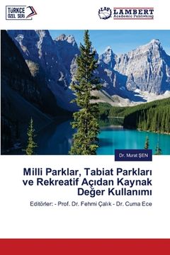 portada Milli Parklar, Tabiat Parkları ve Rekreatif Açıdan Kaynak Değer Kullanımı (en Turco)