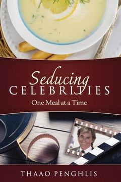 portada Seducing Celebrities One Meal at a Time (in English)