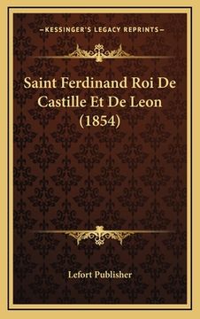 portada Saint Ferdinand Roi De Castille Et De Leon (1854) (en Francés)