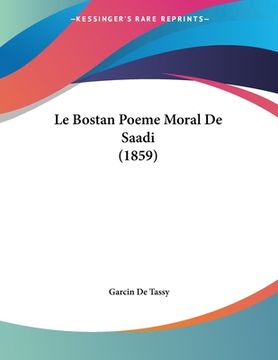 portada Le Bostan Poeme Moral De Saadi (1859) (in French)