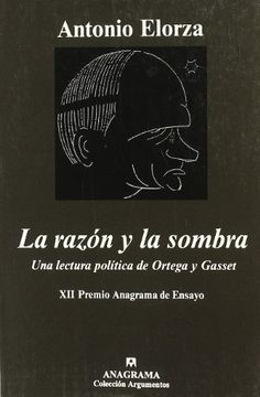 portada La Razon y la Sombra: Una Lectura Politica de Ortega y Gasset