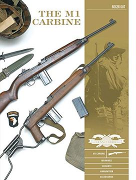 portada M1 Carbine: Variants, Markings, Ammunition, Accessories: 10 (Classic Guns of the World) (en Inglés)