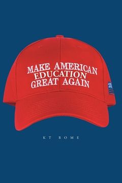 portada Make American Education Great Again (in English)