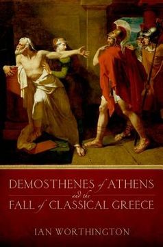 portada demosthenes of athens and the fall of classical greece (en Inglés)