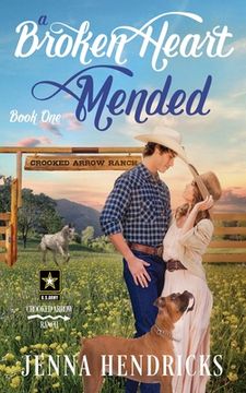 portada A Broken Heart Mended: A Military Sweet Cowboy Romance in Big Sky Country (en Inglés)