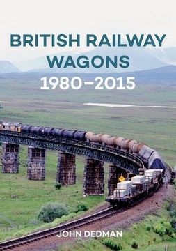 portada British Railway Wagons 1980-2015 (Amberley Railways) (en Inglés)