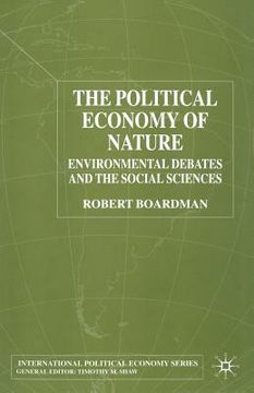 portada The Political Economy of Nature: Environmental Debates and the Social Sciences (in English)
