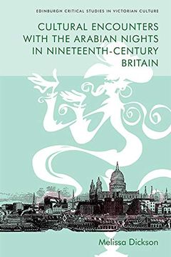 portada Cultural Encounters With the Arabian Nights in Nineteenth-Century Britain (Edinburgh Critical Studies in Victorian Culture) (en Inglés)