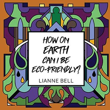 portada How on Earth can i be Eco-Friendly? (in English)