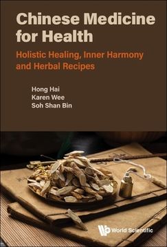 portada Chinese Medicine for Health: Holistic Healing, Inner Harmony and Herbal Recipes (en Inglés)