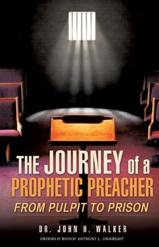 portada The Journey of a Prophetic Preacher (en Inglés)