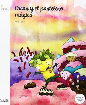 portada El Jardín De Alethea Infantil 3 Años. Cucas Y El Pastelero Mágico (el Jardín De Los Libros) (in Spanish)