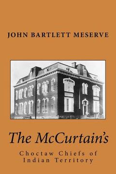 portada The McCurtain's: Choctaw Chiefs of Indian Territory (in English)