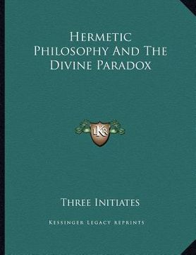 portada hermetic philosophy and the divine paradox (en Inglés)