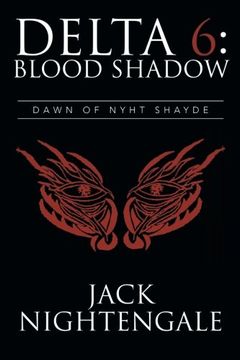 portada Delta 6: Blood Shadow: Dawn of Nyht Shayde