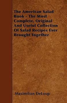 portada the american salad book - the most complete, original and useful collection of salad recipes ever brought together (in English)