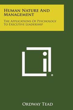 portada Human Nature and Management: The Applications of Psychology to Executive Leadership (in English)