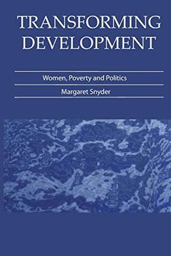 portada Transforming Development: Women, Poverty and Politics (en Inglés)
