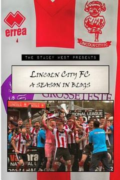 portada A Season in Blogs: Lincoln City, 2016/17 (en Inglés)