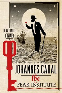 portada Johannes Cabal: The Fear Institute (Johannes Cabal Novels)