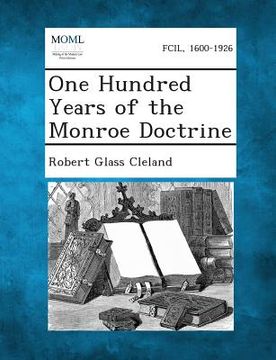 portada One Hundred Years of the Monroe Doctrine (en Inglés)