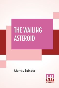 portada The Wailing Asteroid (in English)