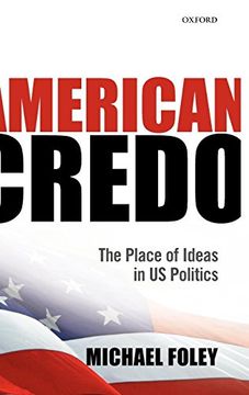 portada American Credo: The Place of Ideas in us Politics (en Inglés)