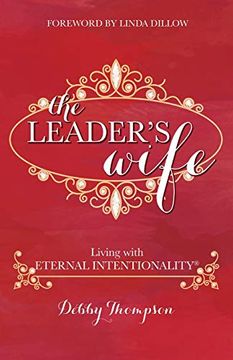 portada The Leader'S Wife: Living With Eternal Intentionality™ 