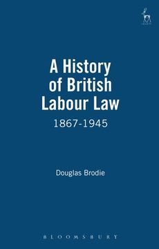 portada a history of british labour law: 1867-1945 (en Inglés)