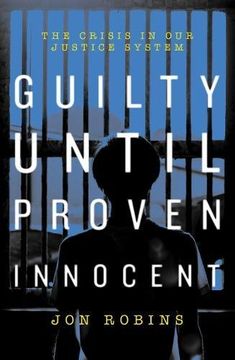 portada Guilty Until Proven Innocent 2018: The Crisis in Our Justice System